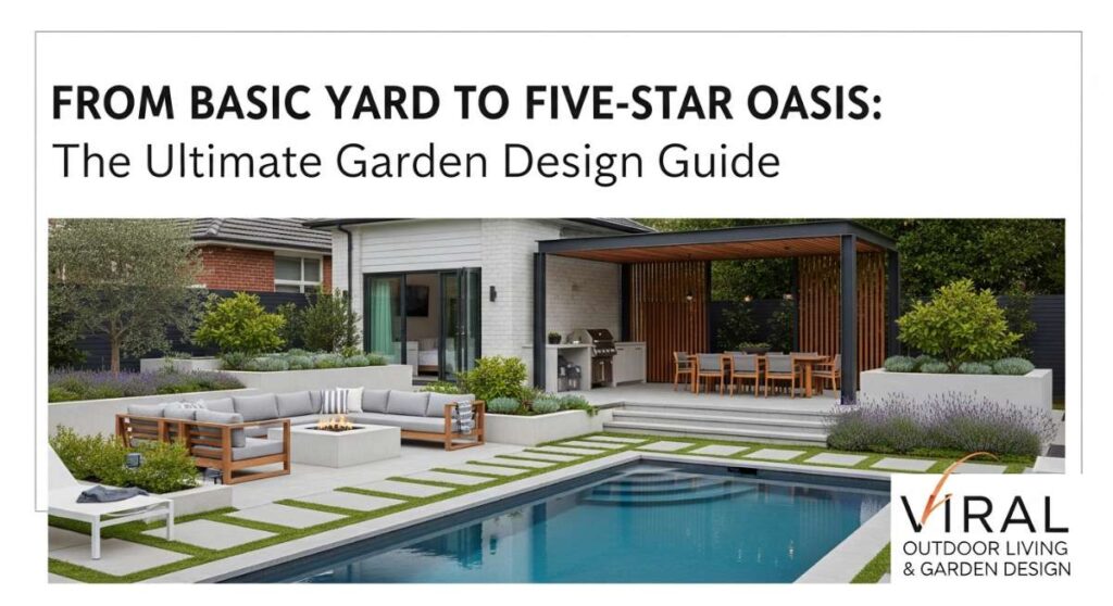 featured: from basic yard to five star oasis: the ultimate garden design guide