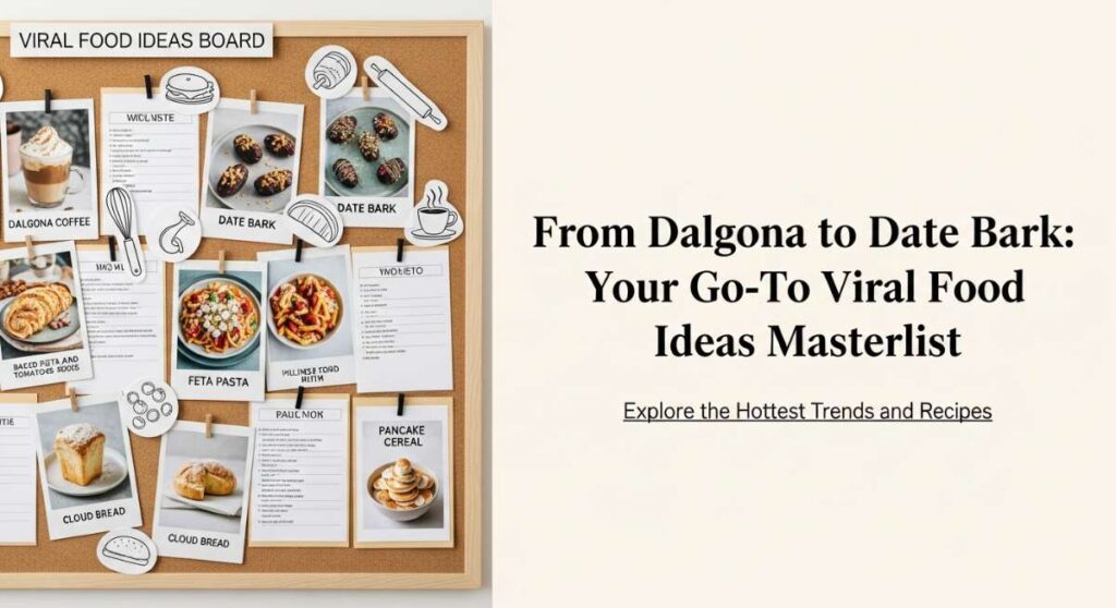 featured: from dalgona to date bark: your go to viral food ideas masterlist