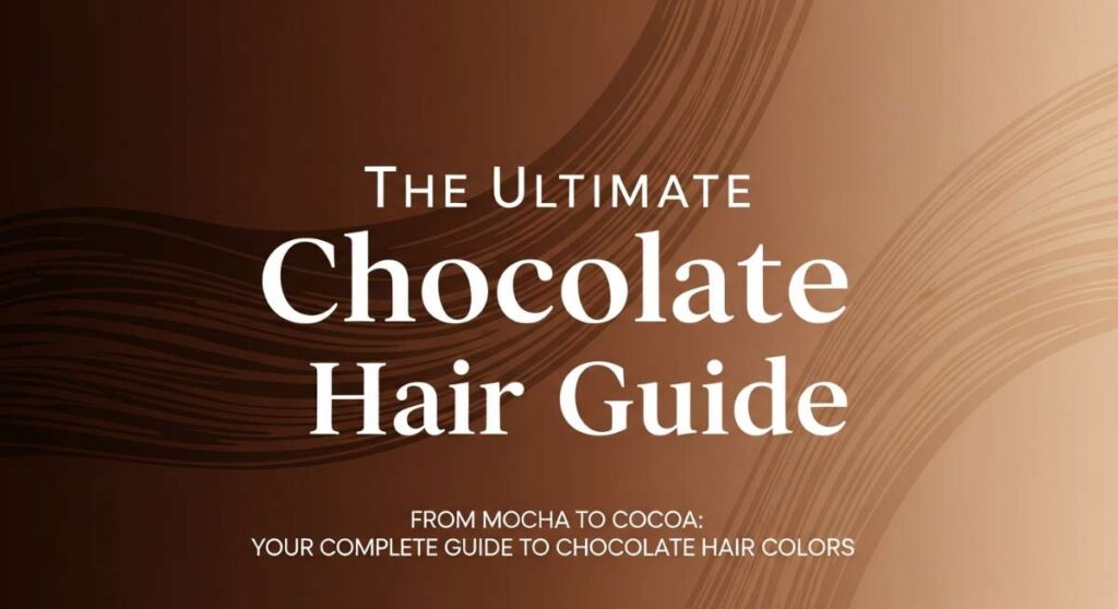 featured: from mocha to cocoa: your complete guide to chocolate hair colors