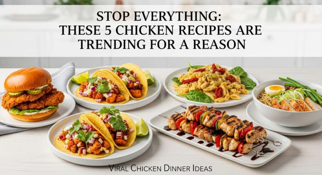 featured: stop everything: these 5 chicken recipes are trending for a reason