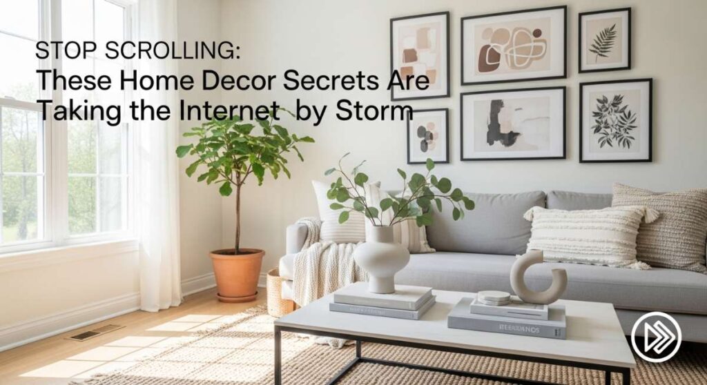 featured: stop scrolling: these home decor secrets are taking the internet by storm