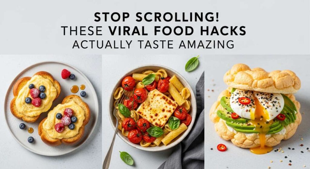featured: stop scrolling! these viral food hacks actually taste amazing