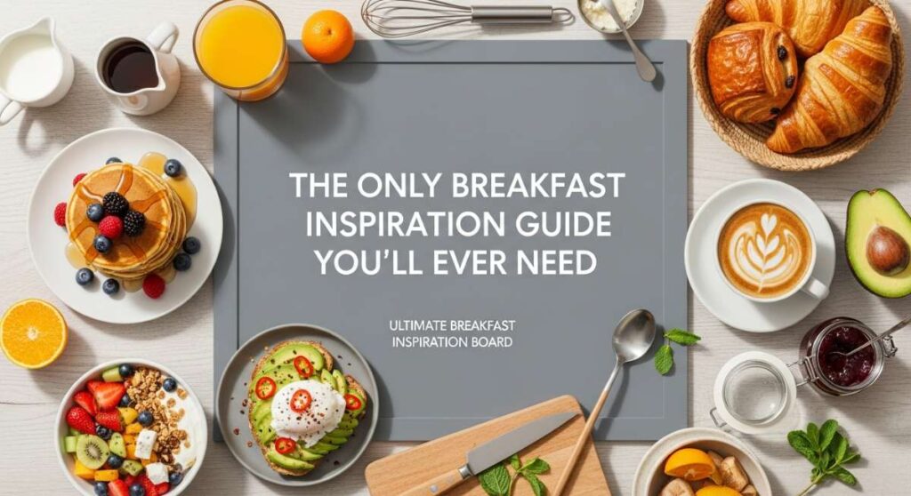 featured: the only breakfast inspiration guide you’ll ever need