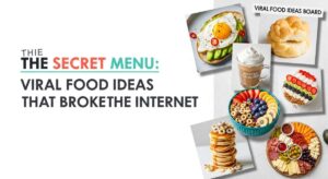 featured: the secret menu: viral food ideas that broke the internet