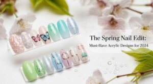 featured: the spring nail edit: must have acrylic designs for 2024