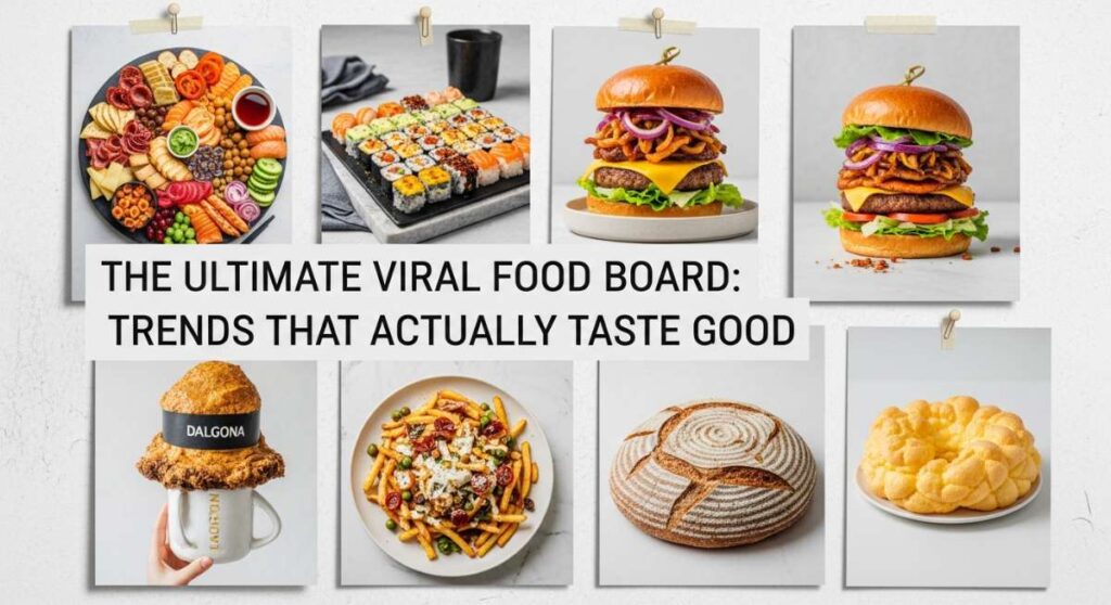 featured: the ultimate viral food board: trends that actually taste good