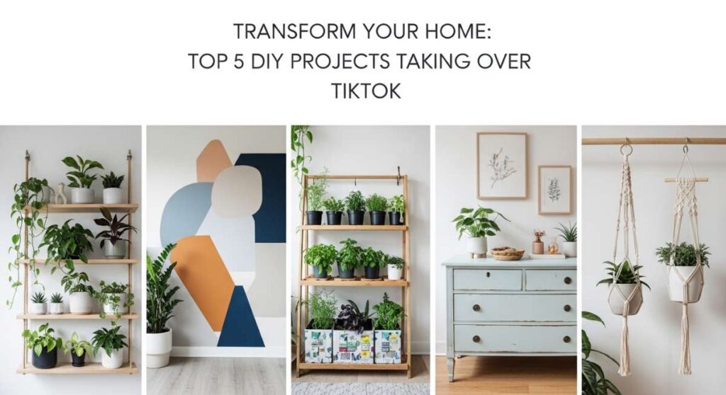 featured: transform your home: top 5 diy projects taking over tiktok