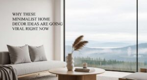 featured: why these minimalist home decor ideas are going viral right now