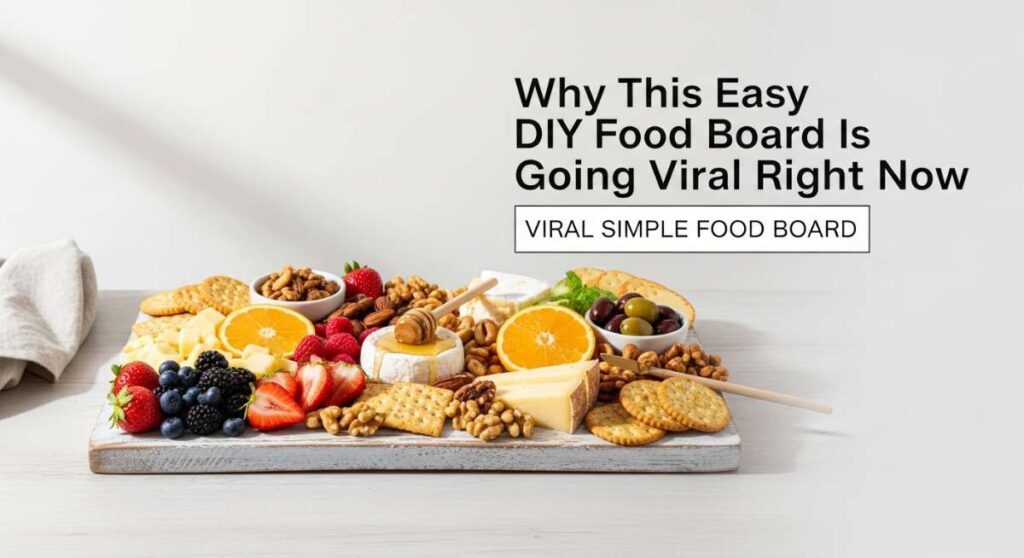 featured: why this easy diy food board is going viral right now