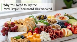 featured: why you need to try the viral simple food board trend this weekend