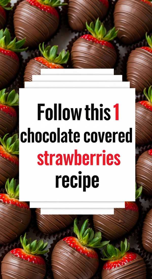 Follow This 1 Chocolate Covered Strawberries Recipe 69f05ac093316