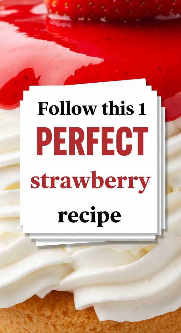 Follow This 1 Perfect Strawberry Recipe 69ef4b6c024f1