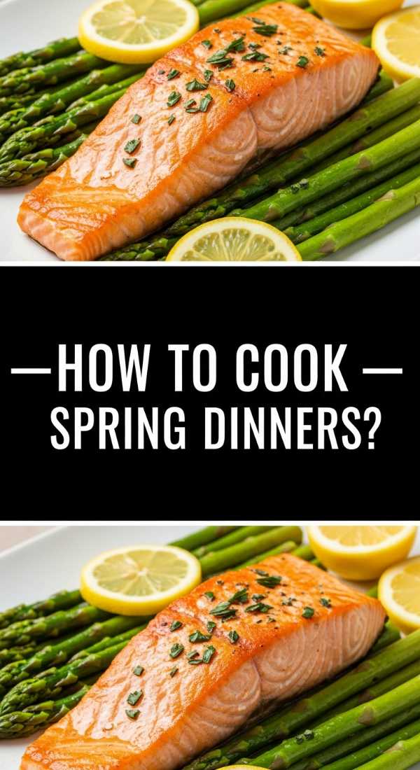 Fresh Seasonal Spring Dinner Inspiration 69e6393e7bfc6