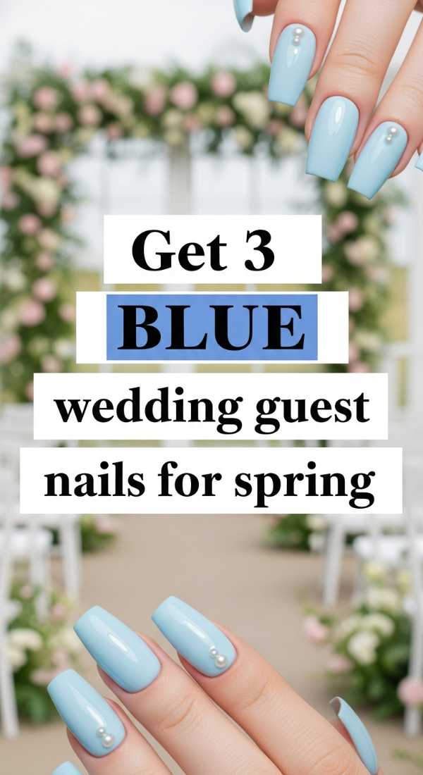 Get 3 Blue Wedding Guest Nails For Spring 69eba3b848f73