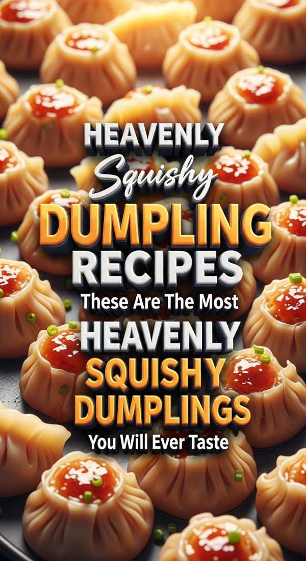 Heavenly Squishy Dumpling Recipes 69ef013a81bfe