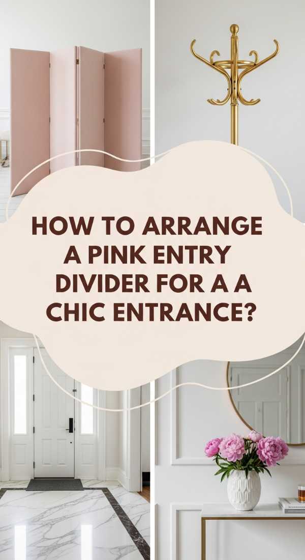 How To Arrange A Pink Entry Divider For A Chic First Impression 69e9fb1827d52