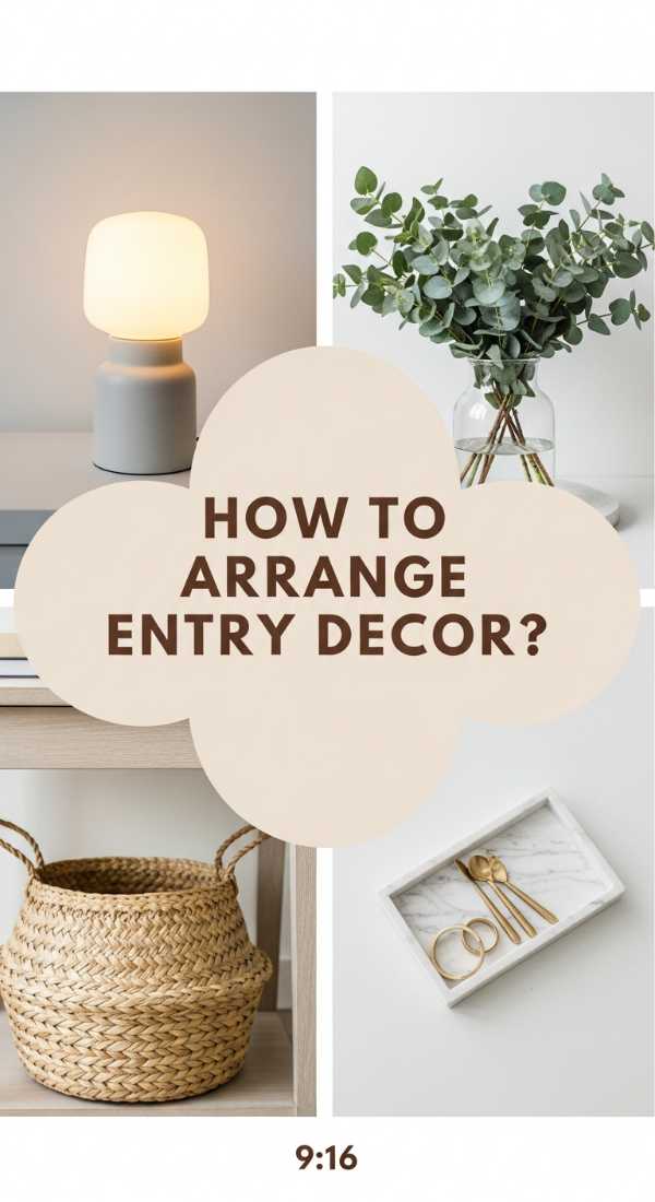 How To Arrange Front Entry Table Decor For A Welcoming Home 69ecaec5b2708