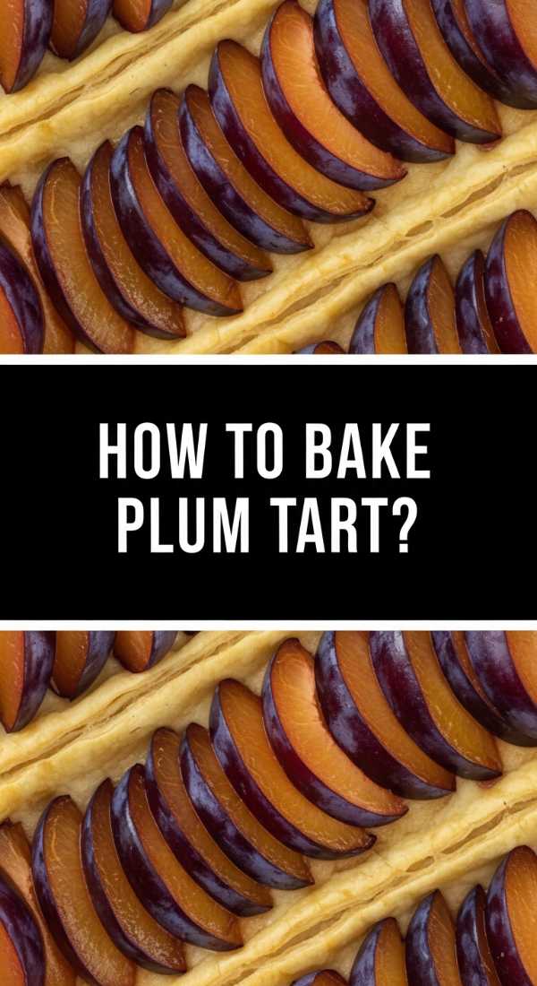 How To Bake A Fresh Plum Tart 69df696fd9b36