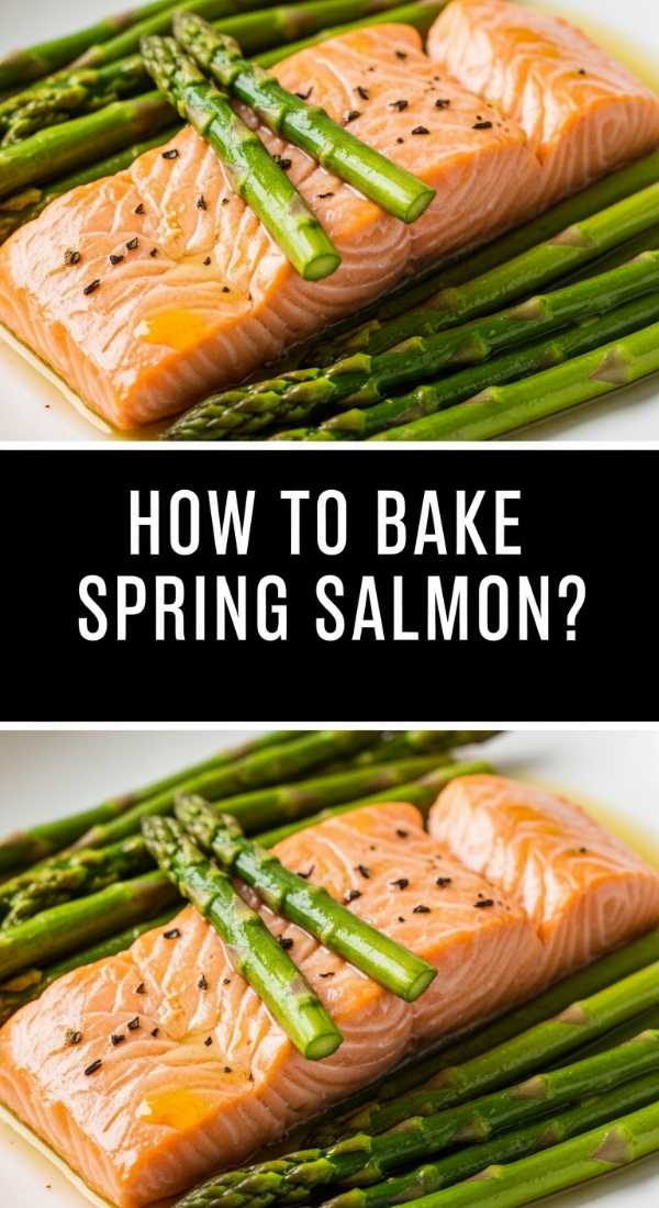 How To Bake Spring Salmon 69e75666e612e