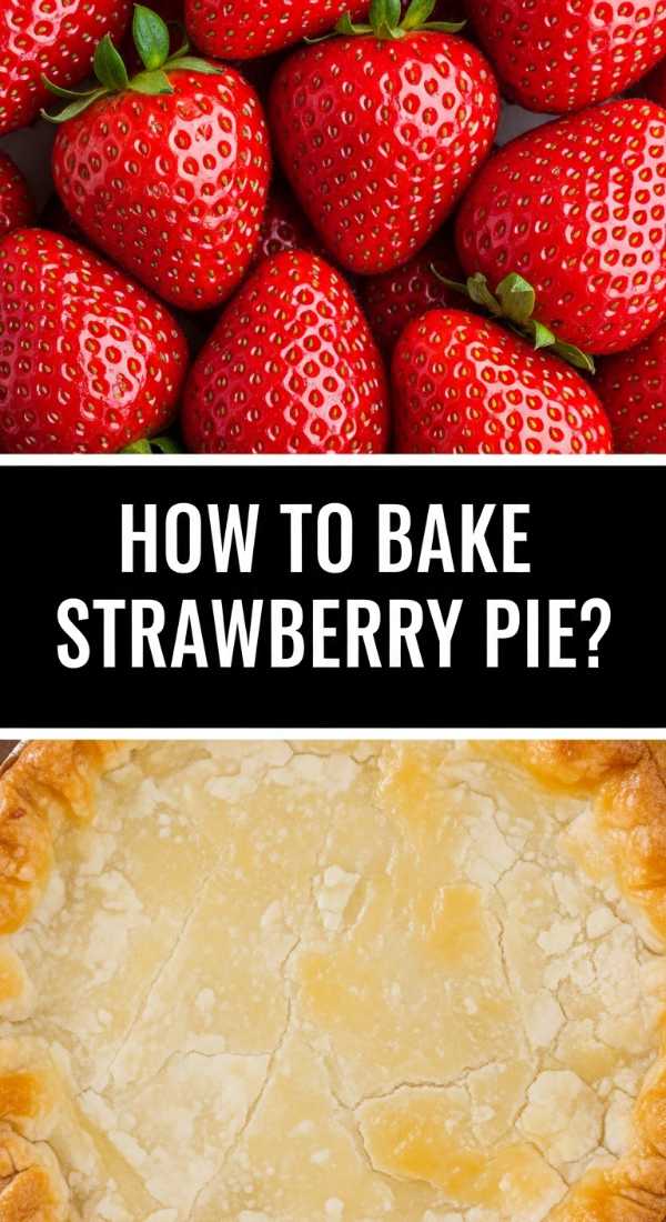 How To Bake Strawberry Pie 69e63943a2cee