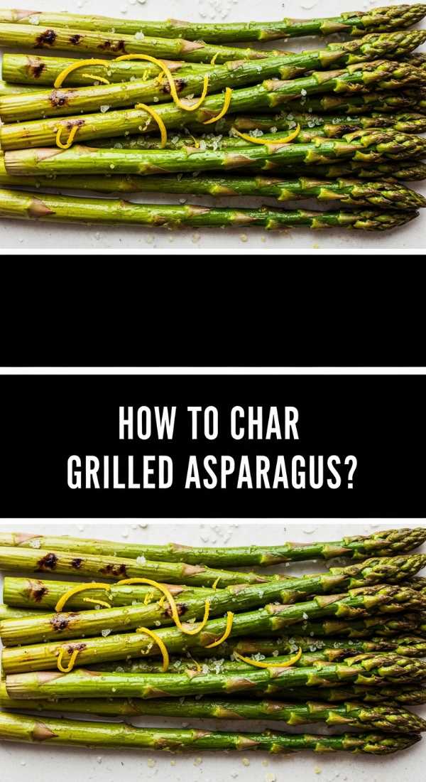 How To Char Grilled Asparagus 69ef89026a0a9