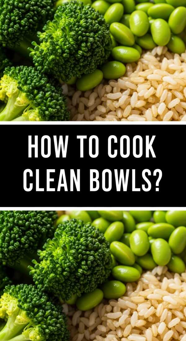 How To Cook Clean Bowls 69eba15e9001d
