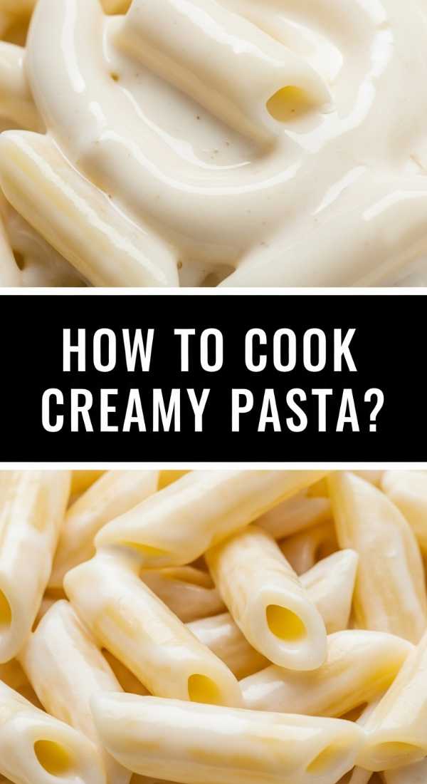 How To Cook Creamy Pasta 69e5135050eac