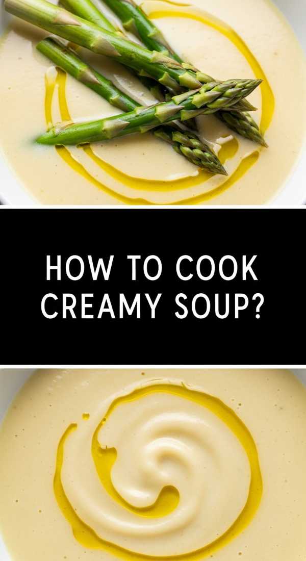 How To Cook Creamy Soup 69ef8a9a0c8f2