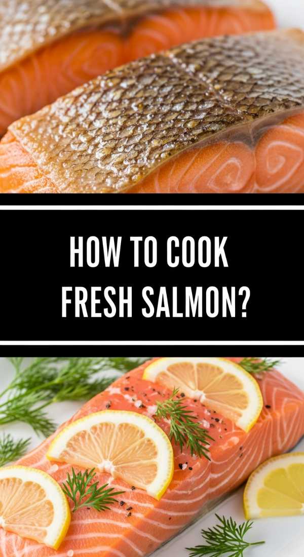 How To Cook Fresh Salmon 69df6b418fc26