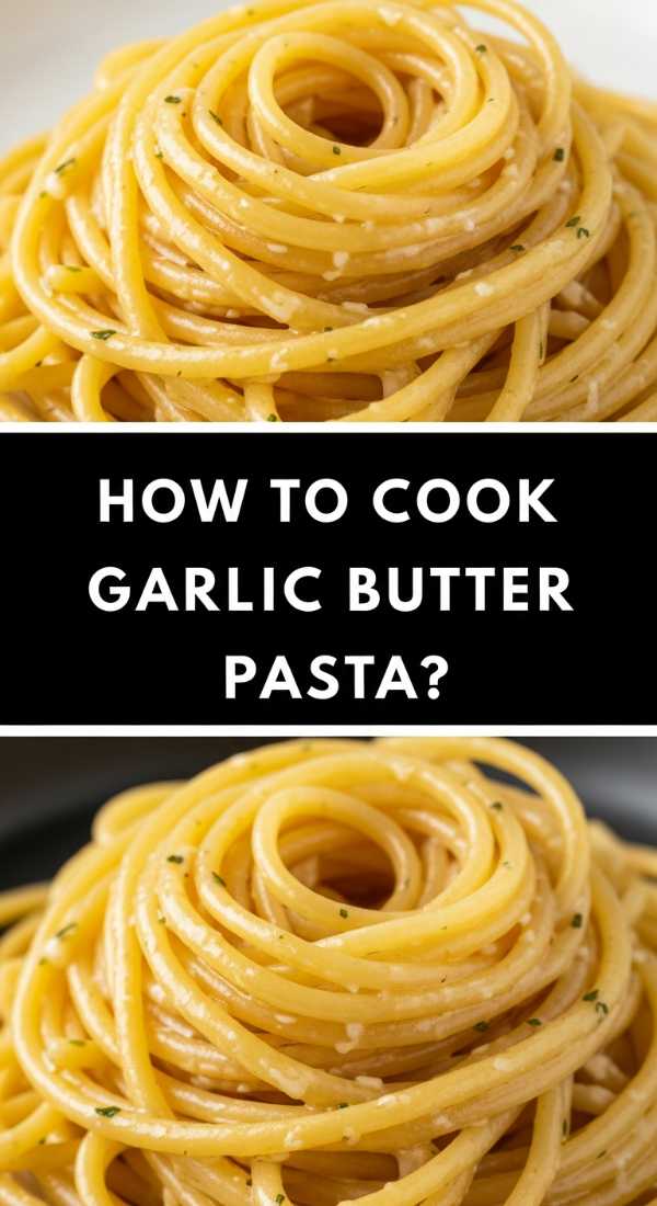 How To Cook Garlic Butter Pasta 69eba49f4bae4