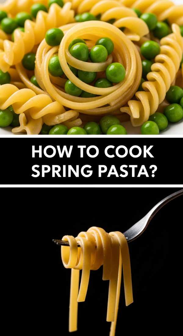 How To Cook Spring Pasta 69e7580ccfbef