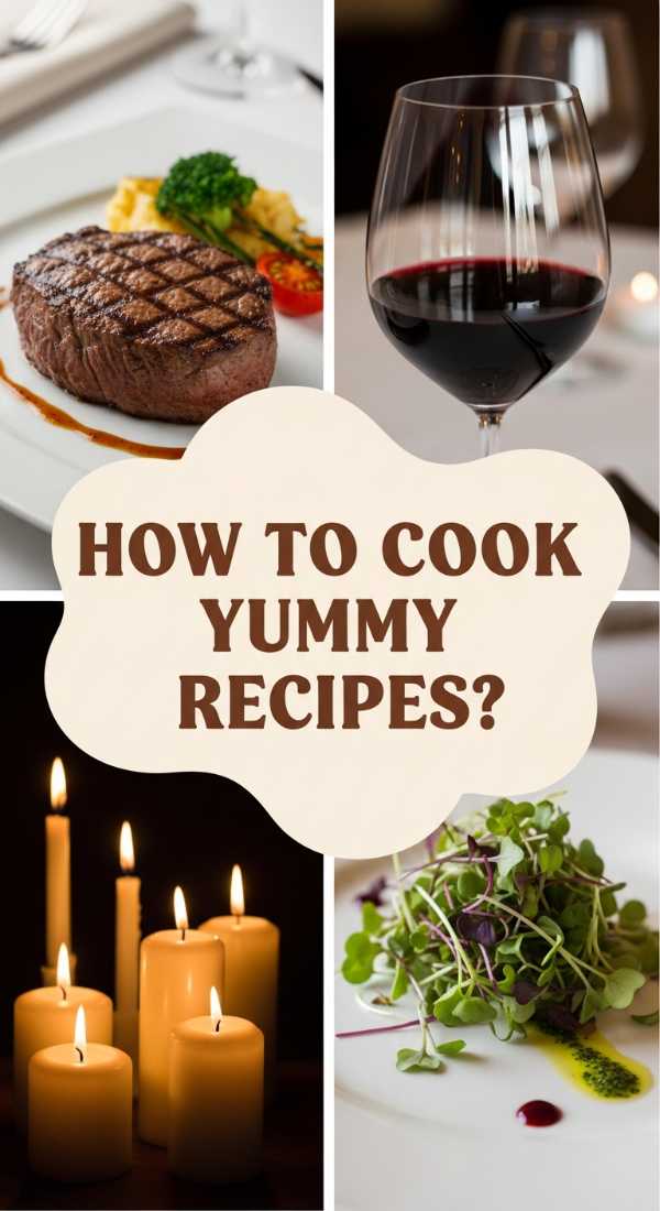 How To Cook Yummy Recipes For A Truly Unforgettable Dinner Date 69e480859368d