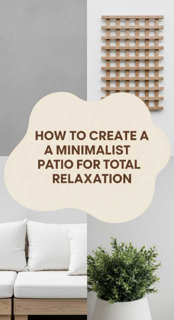 How To Create A Minimalist Patio For Total Relaxation 69f2388d3e80c