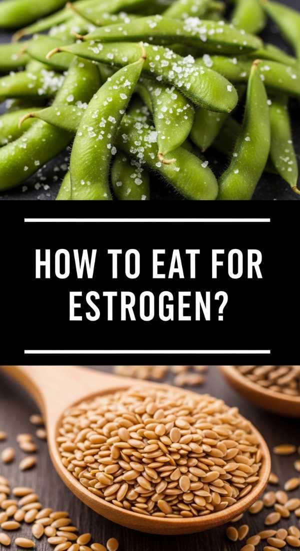 How To Eat For Estrogen 69eca5c0ec0b2