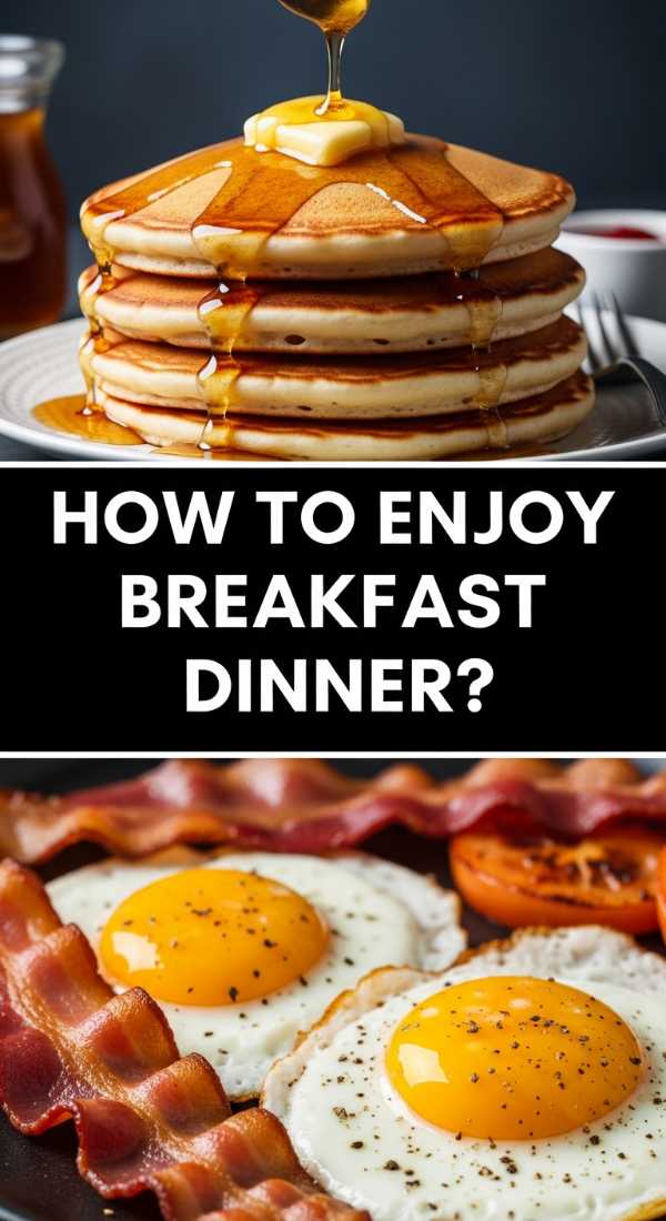 How To Enjoy Breakfast Dinner 69e4a62583551