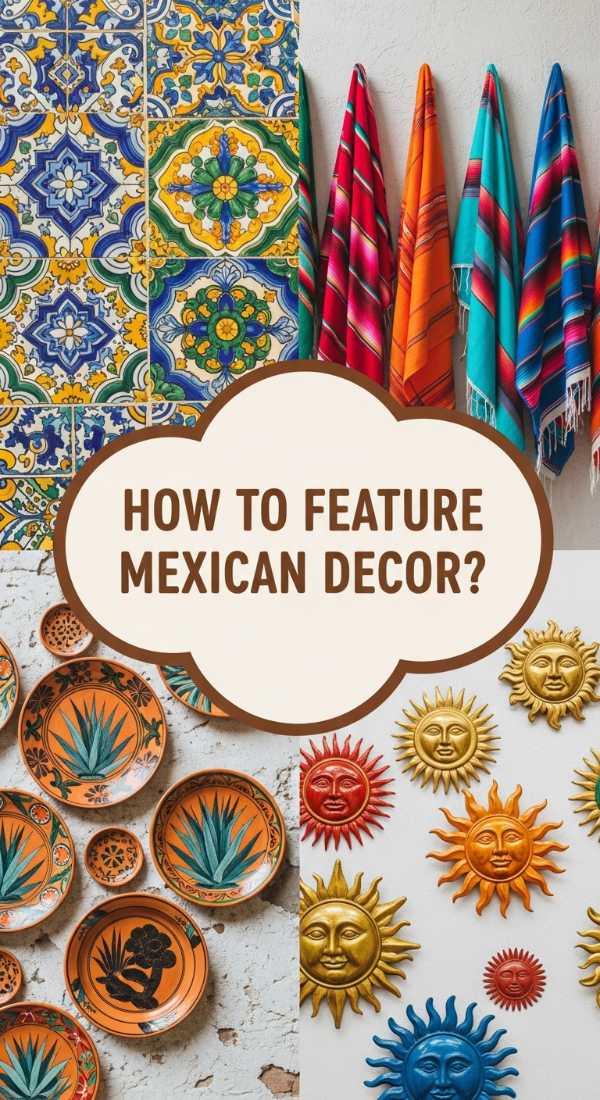 How To Feature Mexican Wall Decor For A Bold Cultural Aesthetic 69df1e8862a8f