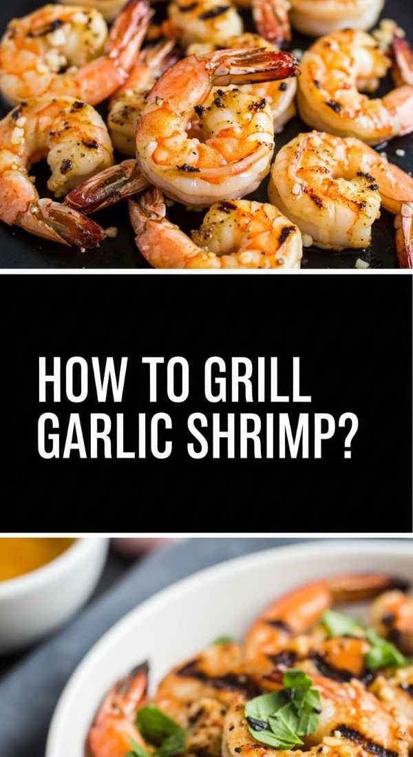 How To Grill Garlic Shrimp 69e5f5c927585