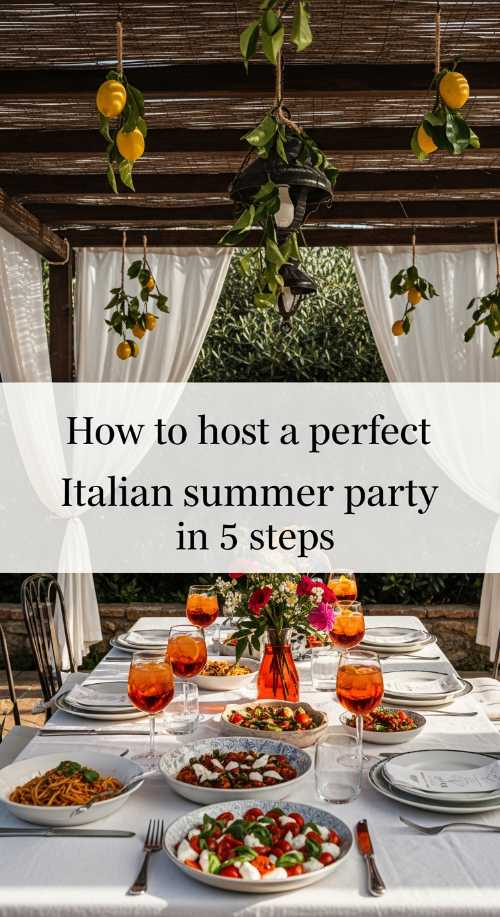 How to host a perfect Italian summer party in 5 steps