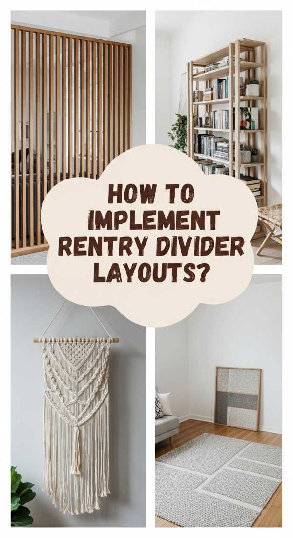 How To Implement A Rentry Divider Layout For Seamless Room Transitions 69dde90fcab11