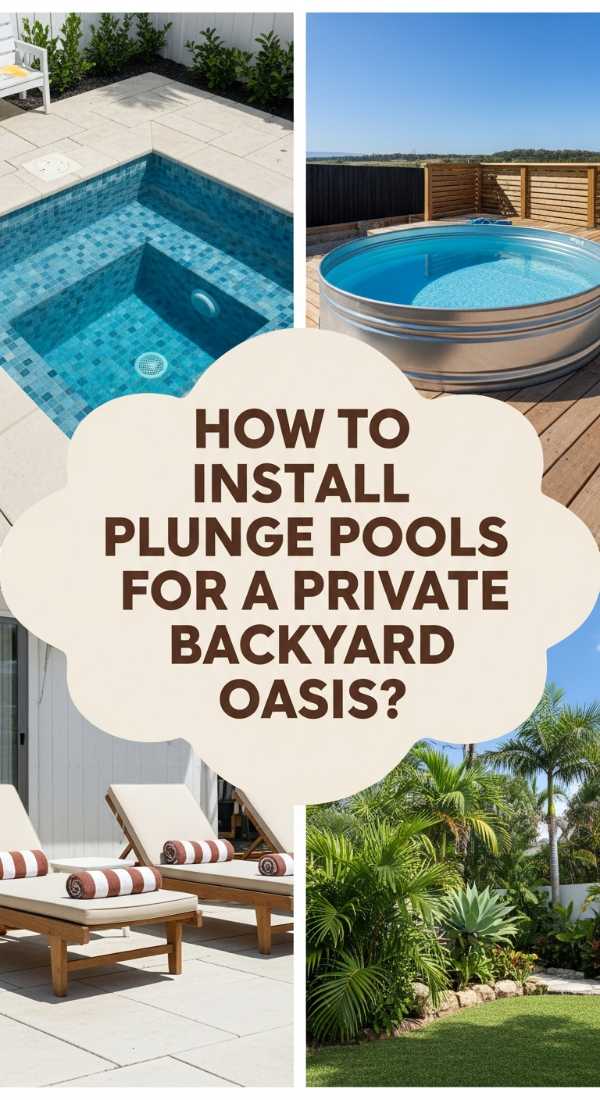 How To Install Plunge Pools For A Private Backyard Oasis 69edfdde8c22b