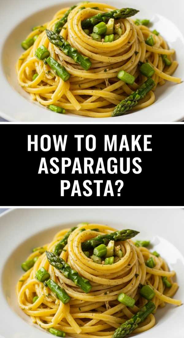 How To Make Asparagus Pasta 69ea51f8aa50f