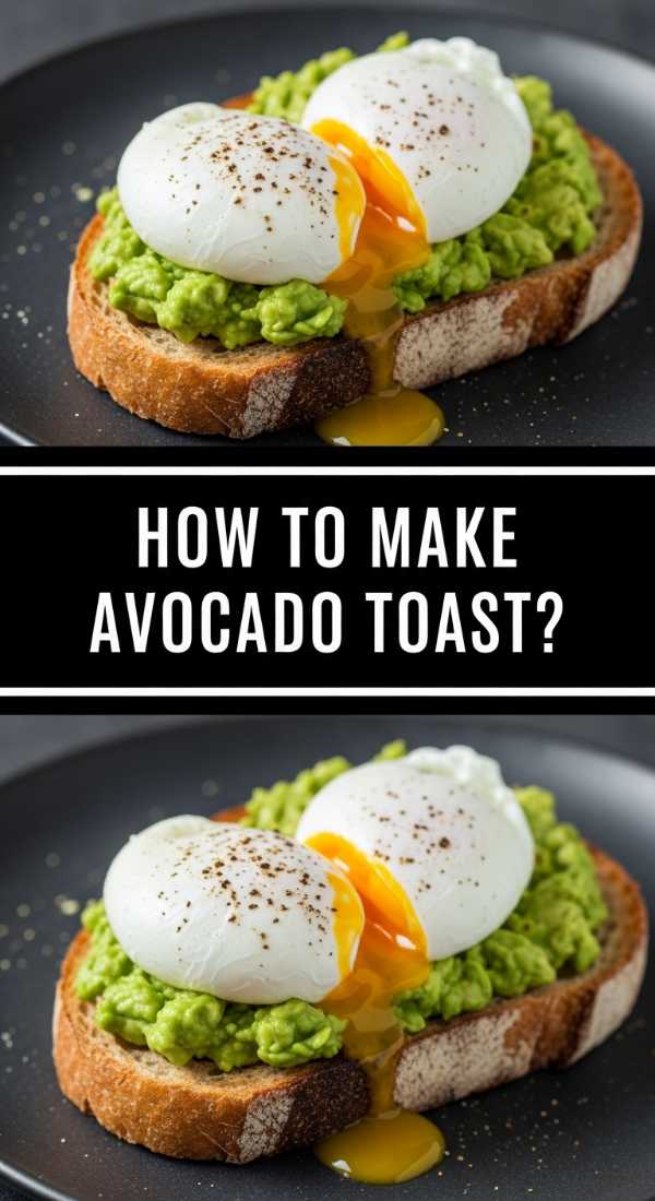 How To Make Avocado Toast 69e85b2d494f2