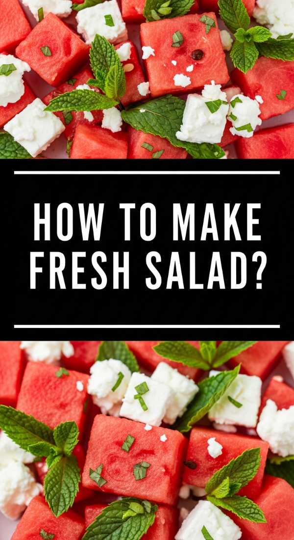 How To Make Fresh Salad 69e75667240f0