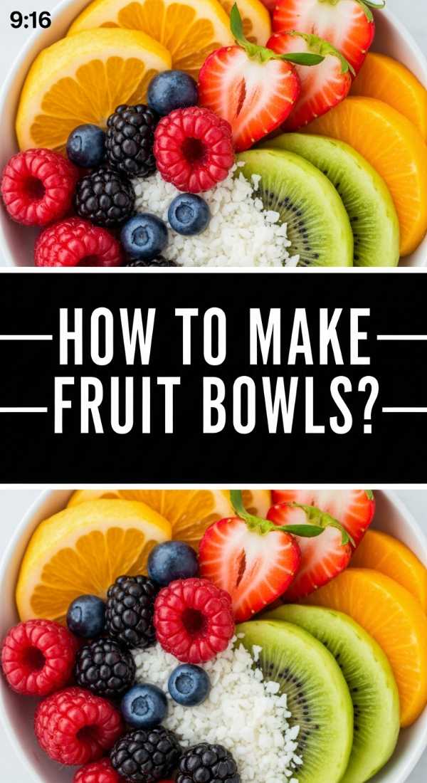 How To Make Fruit Bowls 69e51171ebb1c