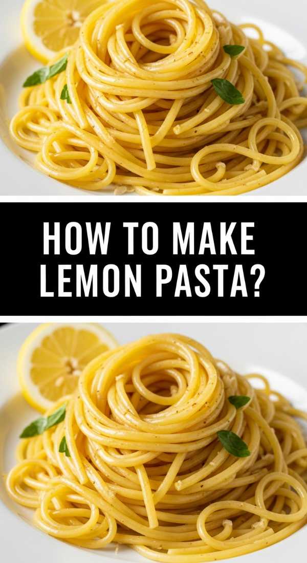 How To Make Lemon Pasta 69ef89191076d