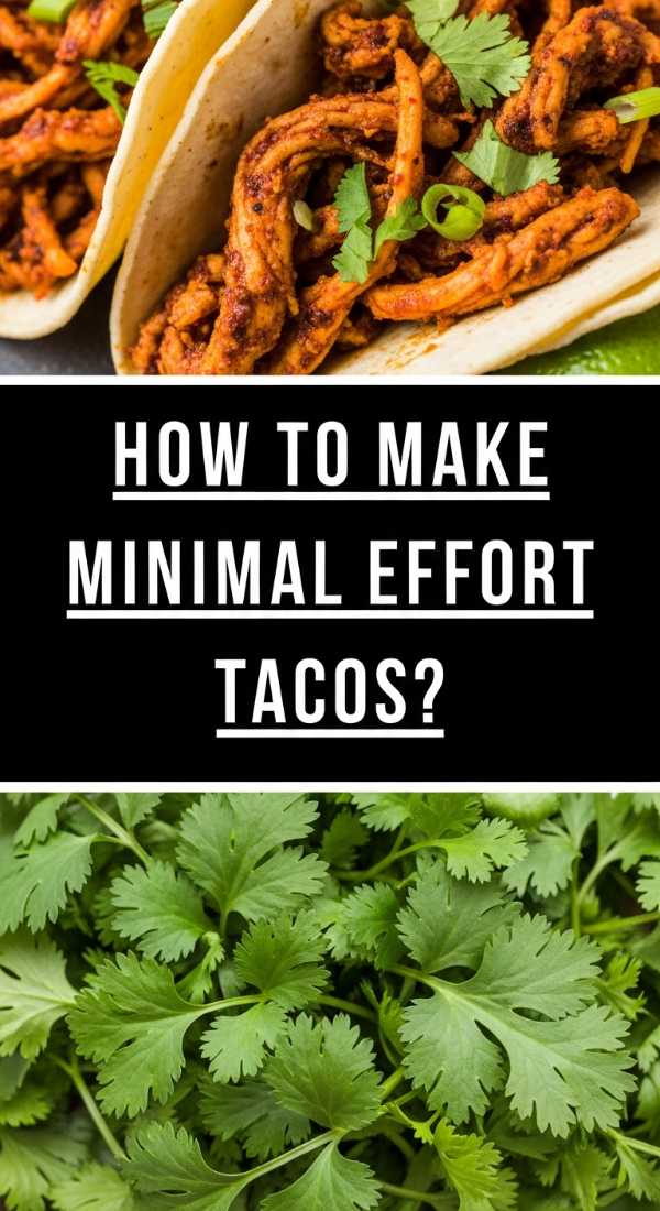 How To Make Minimal Effort Tacos 69eba1789f50d