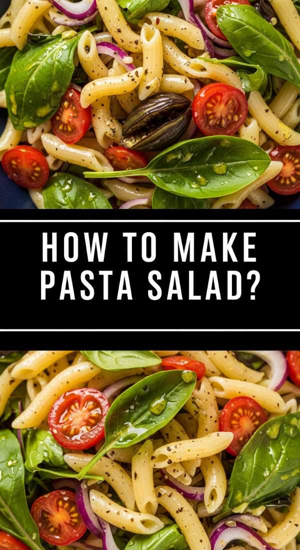 How To Make Pasta Salad 69ef8c35682b6