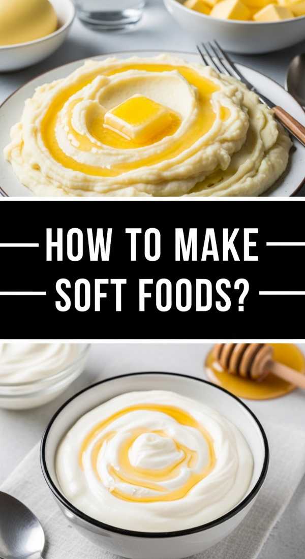 How To Make Soft Foods 69eca5c045326