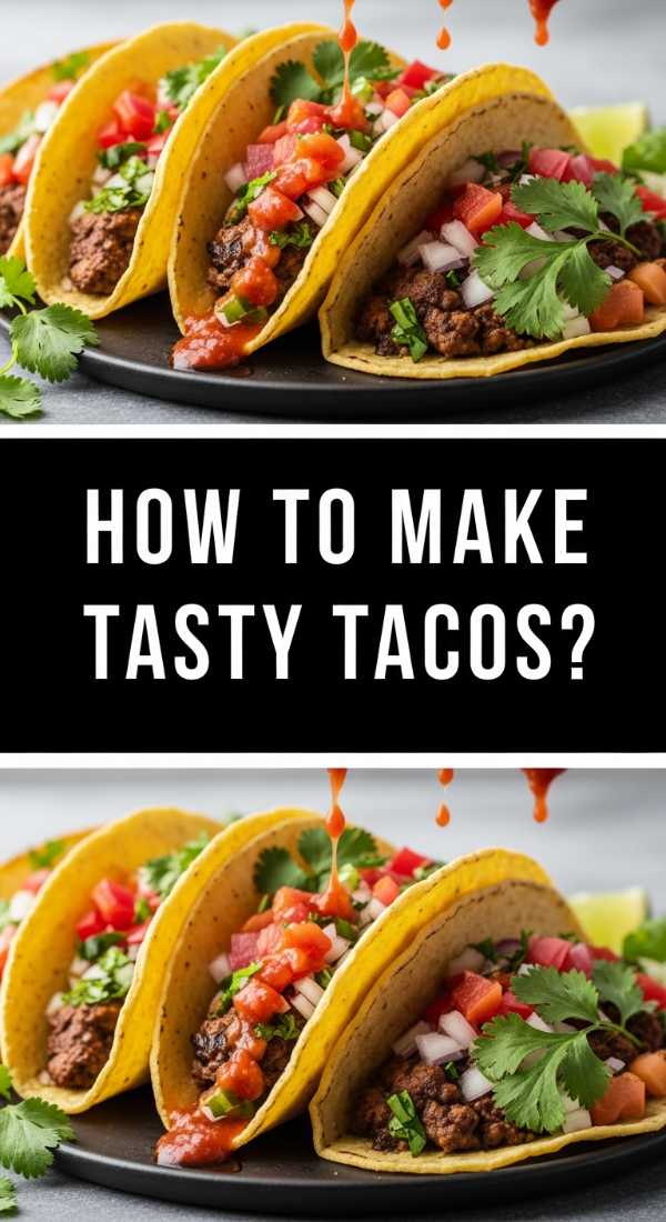 How To Make Tasty Tacos 69f253947e41e