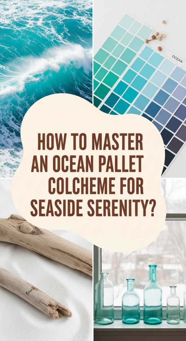 How To Master An Ocean Pallet Color Scheme For Seaside Serenity 69edfddcf3d7c